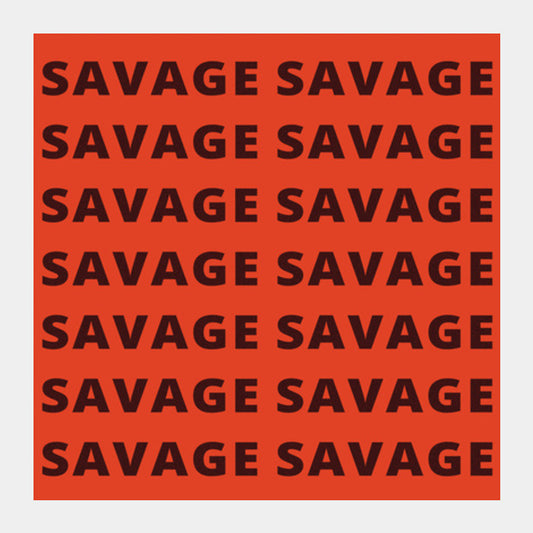 Square Art Prints, Savage AF Funny Typography Square Art Prints