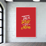 Talk Less Do More Giant Poster
