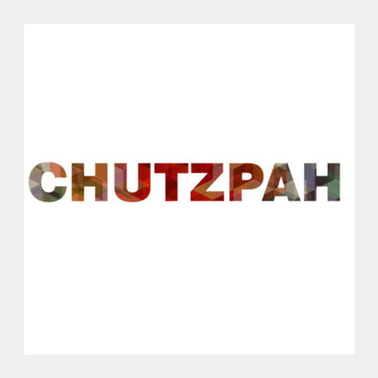 Square Art Prints, Chutzpah ! Square Art Prints