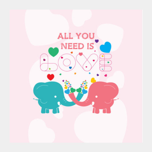 All You Need Is Love With Elephant Square Art Prints PosterGully Specials