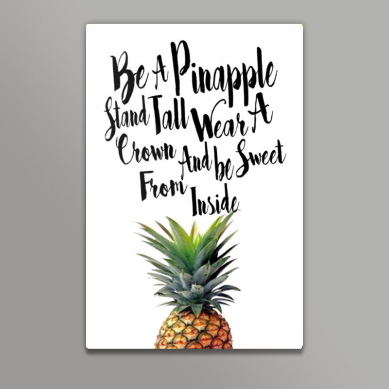 Be A Pinapple Wall Art