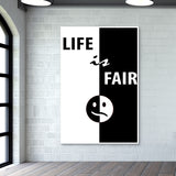 Life is Fair Wall Art