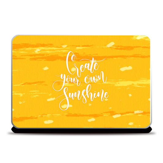 Create Your Own Sunshine  Laptop Skins