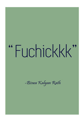 Biswa Kalyan Rath - Fuchikkk Art PosterGully Specials
