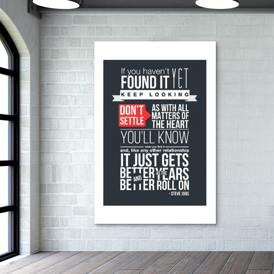 If you haven't found it yet Steve Jobs Quote Wall Art | Minimalistic Soul