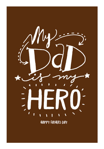 My Dad Is My Hero | #Fathers Day Special  Wall Art