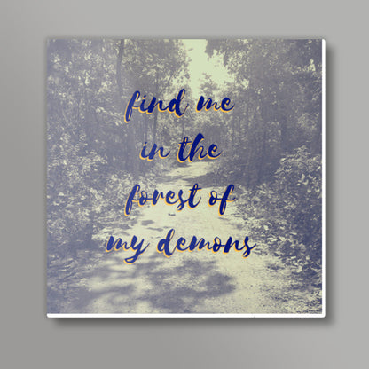 find me in my demons Square Art Prints