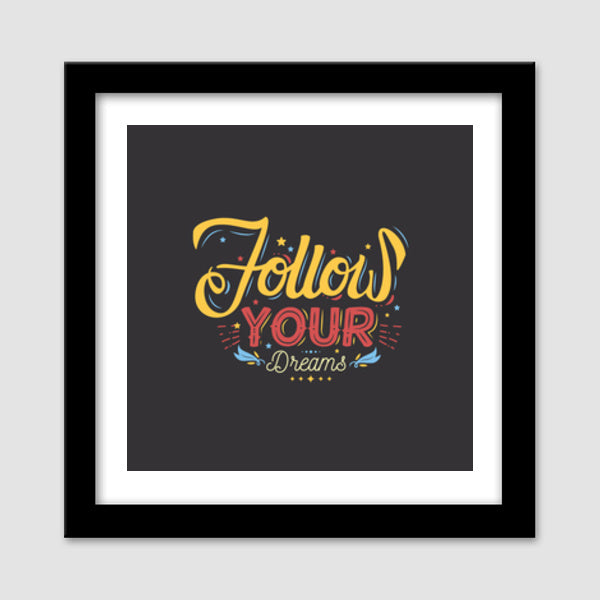 Follow Your Dreams Premium Square Italian Wooden Frames