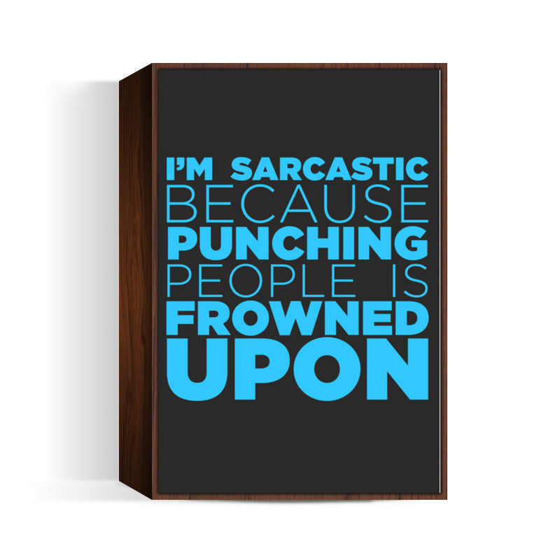 Sarcasm #Blue Wall Art