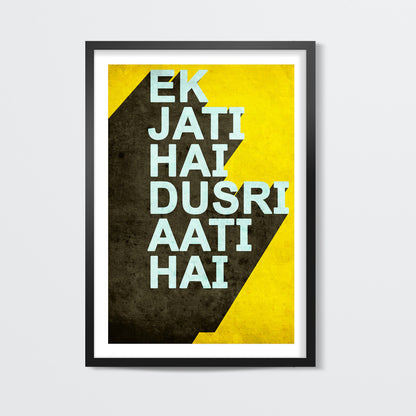 Ek Jati Hai Dusri Aati Hai Wall Art