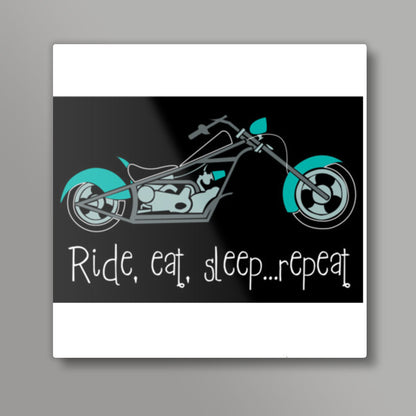 Ride, eat, sleep ... repeat ! Square Art Prints