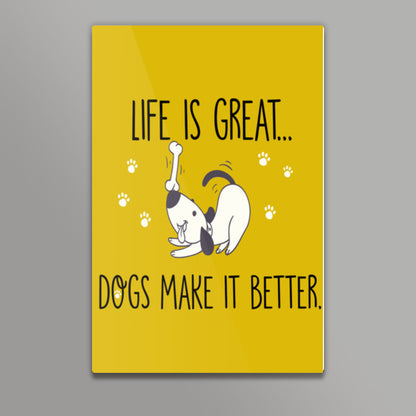 Life is Great Dogs Make it Better Wall Art