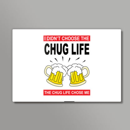 Chug Life Wall Art