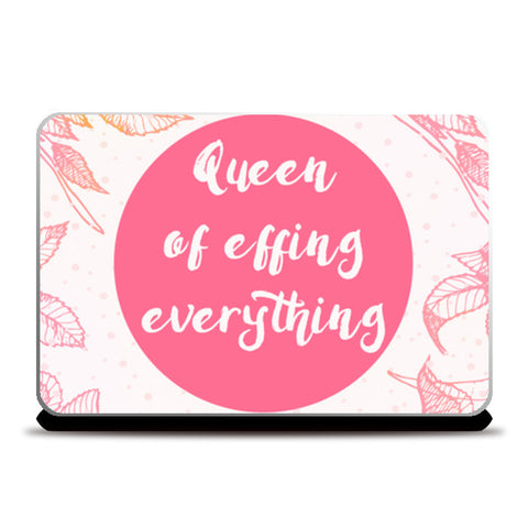 Queen of effing everything Laptop Skins