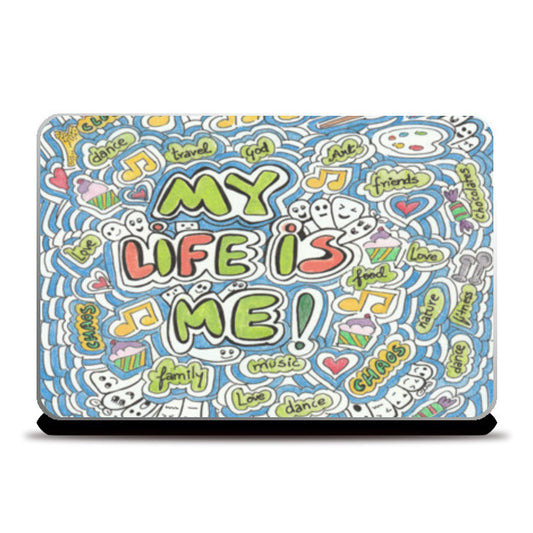 Laptop Skins, my life is me  Laptop Skins