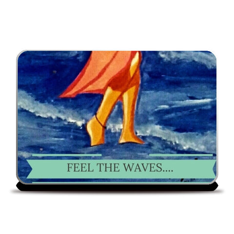 Feel the waves Laptop Skins