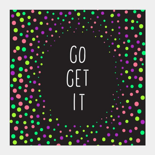 PosterGully Specials, Color pop typography go get it Square Art Prints