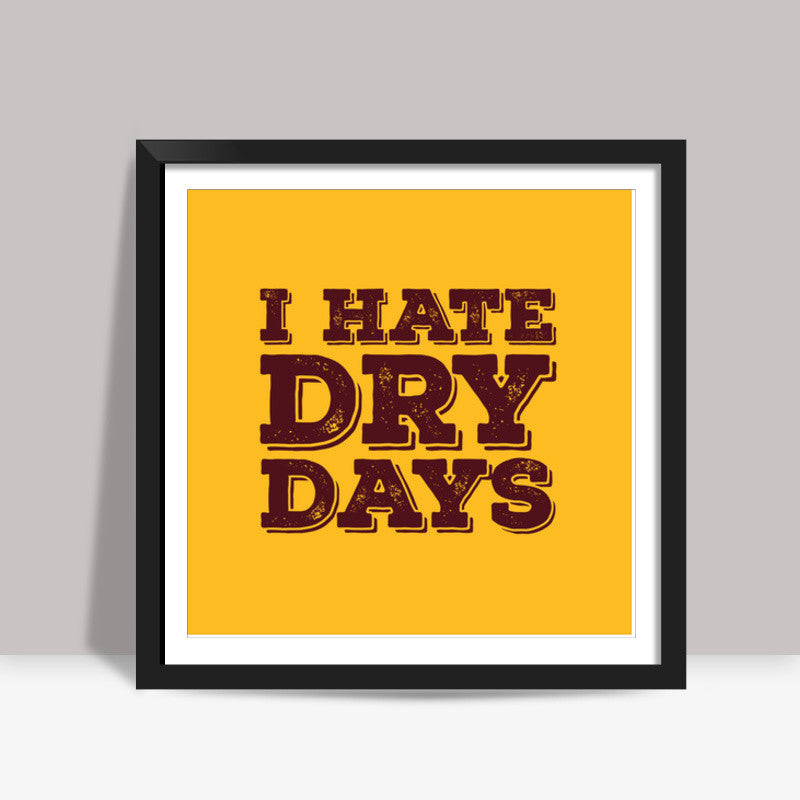 Dry Days Square Art Prints