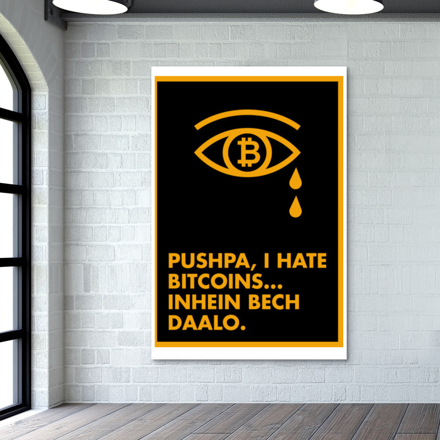 Pushpa i hate bitcoins Wall Art