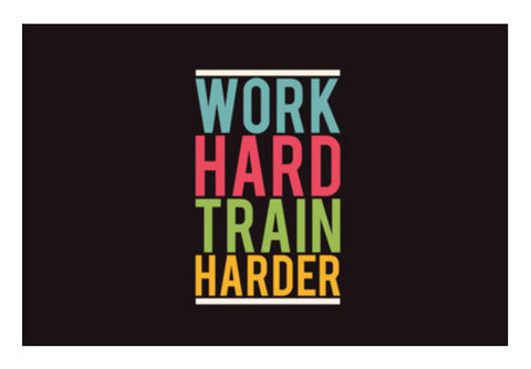 Work Hard Train Harder Art PosterGully Specials