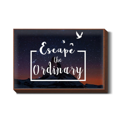 Escape the Ordinary Wall Art