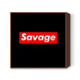 Savage 1 Square Art Prints