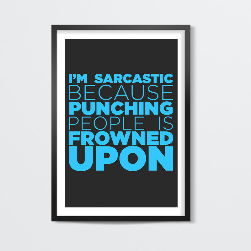 Sarcasm #Blue Wall Art