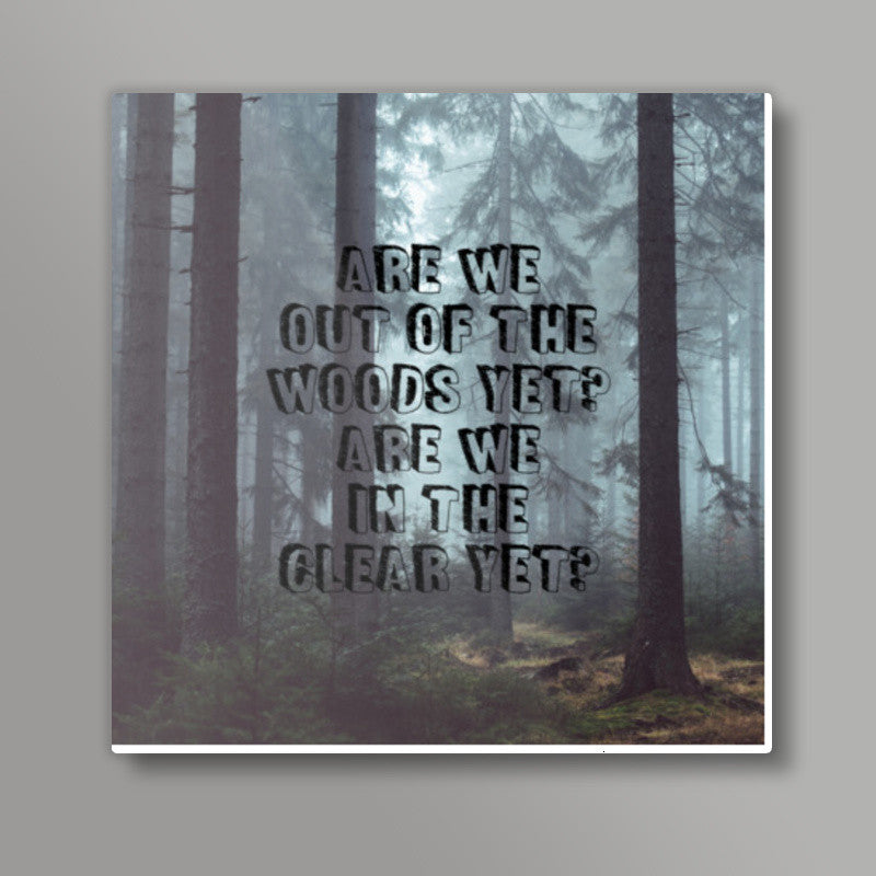 Taylor Swift 1989 out of the woods song lyrics Square Art Prints