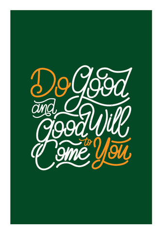 Do Good And good Will Come To You Wall Art