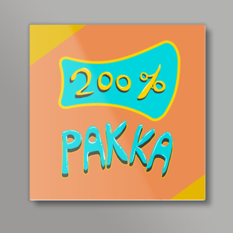 200% Pakka (Texture Back) Square Art Prints