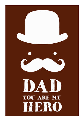Dad You Are My Hero | #Fathers Day Special  Wall Art