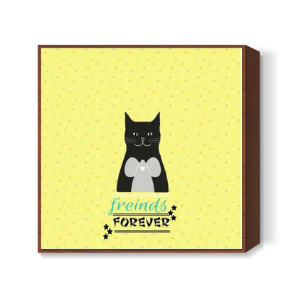 freinds forever Square Art Prints