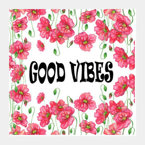 PosterGully Specials, Good Vibes Inspirational Quote Typography Floral Poster Square Art Prints