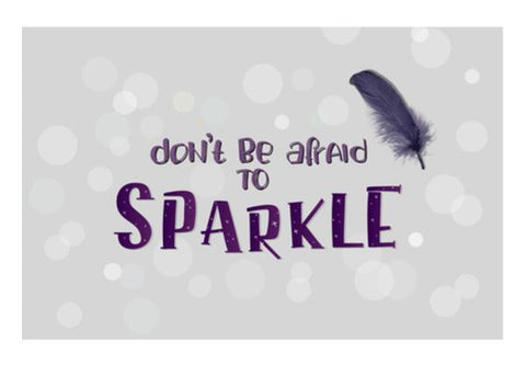 PosterGully Specials, Dont be afraid to sparkle  Wall Art