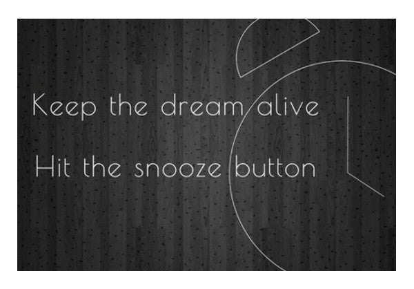 motivational time alarm snooze dream lazy minimalist poster Wall Art