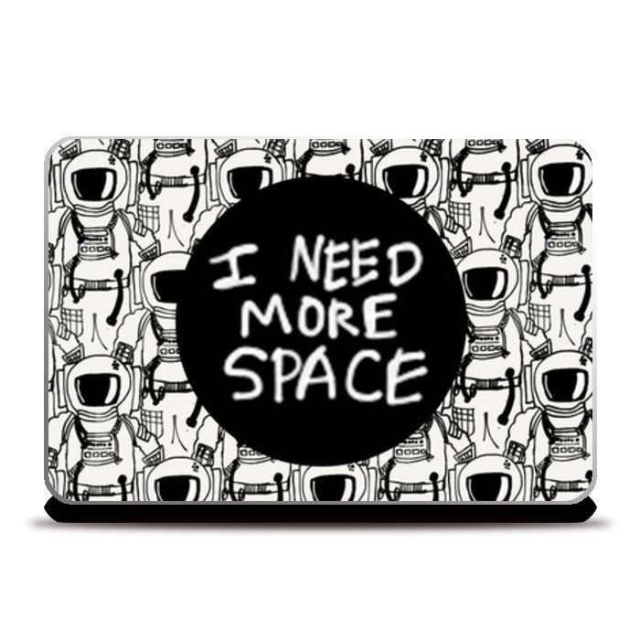 Laptop Skins, I need more space 2 Laptop Skins