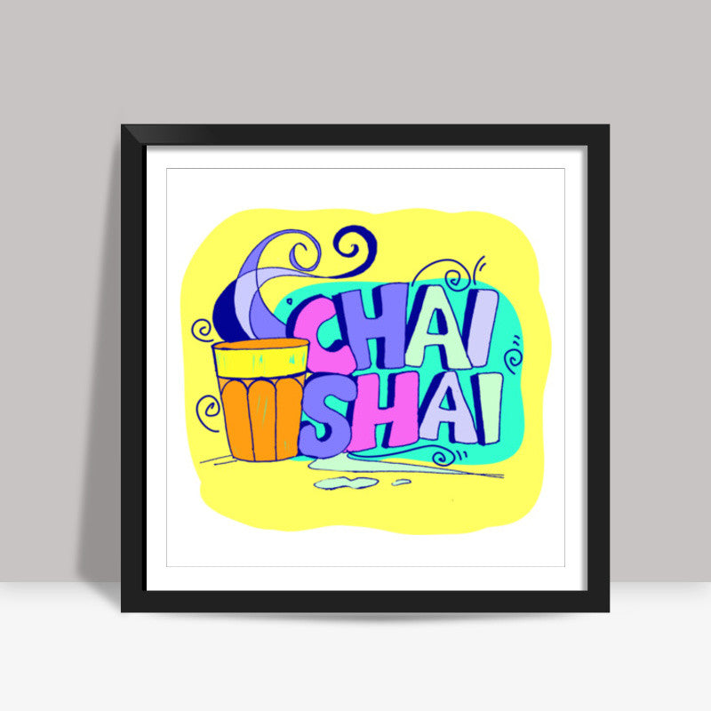 Chai-shai Square Art Prints