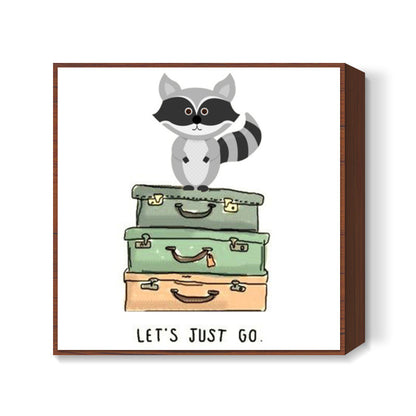 LETS JUST GO! 2 Square Art Prints