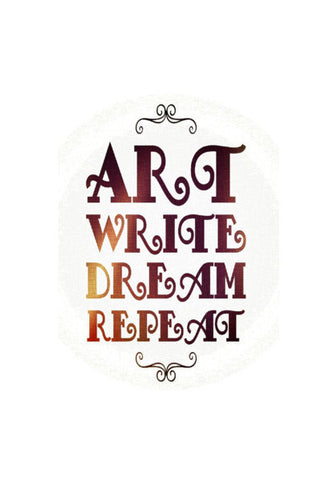 Art Write Dream Repeat | Typography | Quote Wall Art