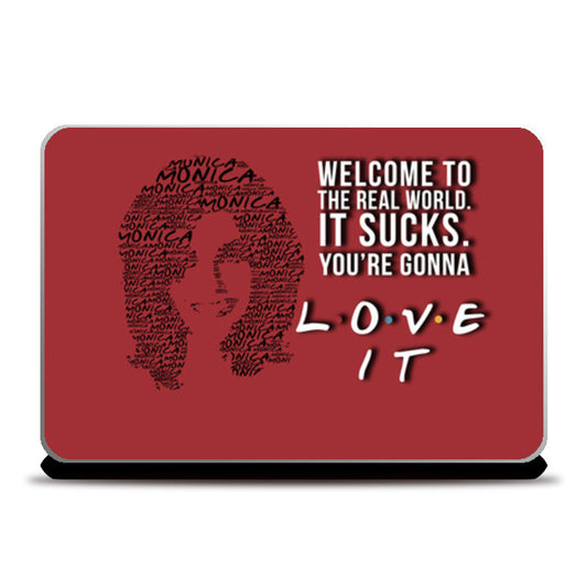 Friends | Monica Geller | Quote Laptop Skins