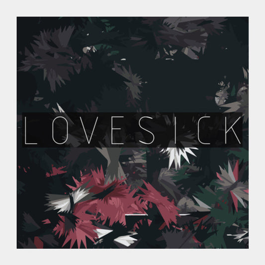 lovesick Square Art Prints