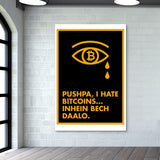 Pushpa i hate bitcoins Giant Poster