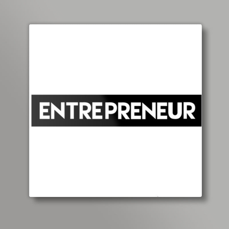 Entrepreneur Square Art Prints