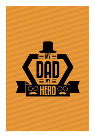 PosterGully Specials, My dad my hero Wall Art