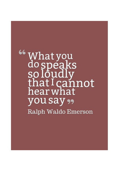 Wall Art, What You Do Speaks So Loudly - Office Decor Wall Art