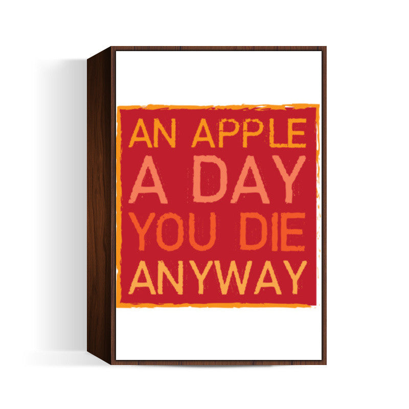 An Apple A Day ! Wall Art