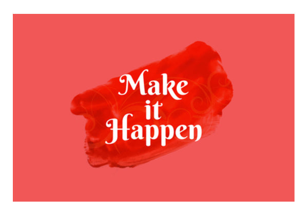 Make It Happen  Wall Art