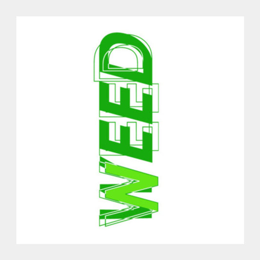 Need Weed Square Art Prints