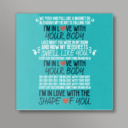 Shape of You by Ed Sheeran Square Art Prints