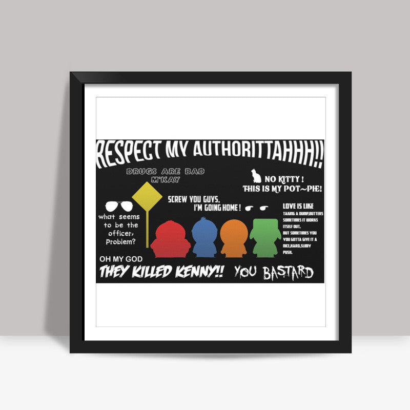 SOUTH PARK QUOTES Square Art Prints